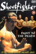 Watch Shootfighter: Fight to the Death Putlocker