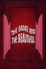 Watch The Badge and the Beautiful Putlocker