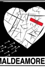 Watch Maldeamores Putlocker