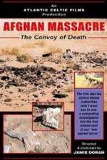 Watch Afghan Massacre: The Convoy of Death Putlocker