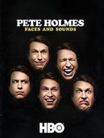 Watch Pete Holmes: Faces and Sounds (TV Special 2016) Putlocker