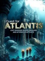 Watch Quest for Atlantis: Lost Kingdoms, Buried Treasures and Mysterious Artifacts Putlocker