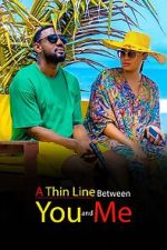 Watch A Thin Line Between You and Me Putlocker