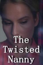 Watch The Twisted Nanny Putlocker