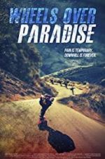 Watch Wheels Over Paradise Putlocker