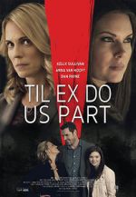 Watch Til Ex Do Us Part Putlocker