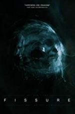 Watch Fissure Putlocker