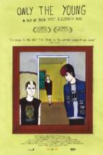 Watch Only the Young Putlocker