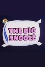 Watch The Big Snooze Putlocker