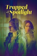 Watch Trapped in the Spotlight Putlocker