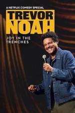 Watch Trevor Noah: Joy in the Trenches Putlocker