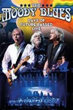 Watch The Moody Blues: Days of Future Passed Live Putlocker
