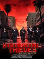 Watch Immortal Thieves: The Bloody Heist Putlocker
