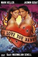 Watch I Love You Baby Putlocker