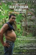 Watch Tales from the Organ Trade Putlocker