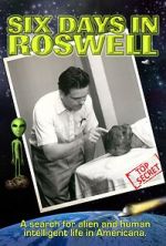 Watch Six Days in Roswell Putlocker