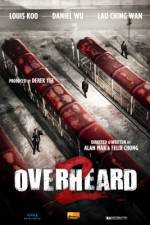 Watch Overheard 2 Putlocker