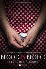 Watch Blood Is Blood Putlocker