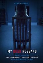 Watch My Dead Husband (Short 2021) Putlocker