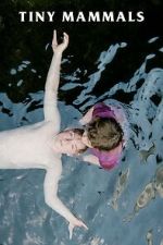 Watch Tiny Mammals Putlocker