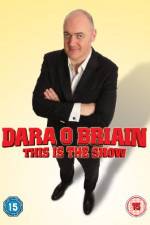 Watch Dara O Briain - This Is the Show (Live Putlocker