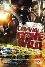 Watch Criminals Gone Wild Putlocker
