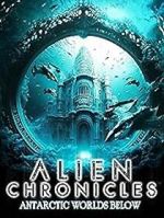 Watch Alien Chronicles: Antarctic Worlds Below Putlocker