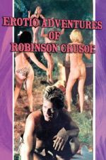 Watch The Erotic Adventures of Robinson Crusoe Putlocker