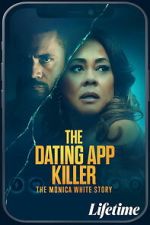Watch The Dating App Killer: The Monica White Story Putlocker