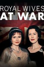 Watch Royal Wives at War Putlocker