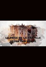 Watch La prise de la Bastille heure par heure (TV Special 2022) Putlocker