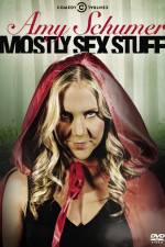 Watch Amy Schumer: Mostly Sex Stuff Putlocker