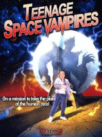 Watch Teenage Space Vampires Putlocker