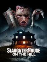 Watch Slaughterhouse on the Hill Putlocker