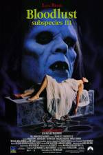 Watch Bloodlust: Subspecies III Putlocker