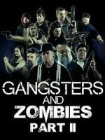 Watch Gangsters & Zombies: Part II (Short 2017) Putlocker