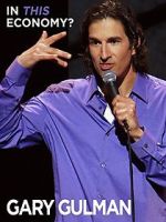 Watch Gary Gulman: In This Economy? Putlocker