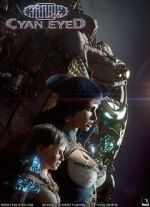 Watch Cyan Eyed (Short 2021) Putlocker