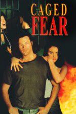Watch Caged Fear Putlocker