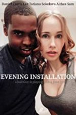 Watch Evening Installation Putlocker