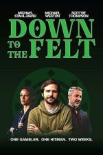 Watch Down to the Felt Putlocker
