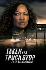 Watch Taken at a Truck Stop: A Black Girl Missing Movie Putlocker