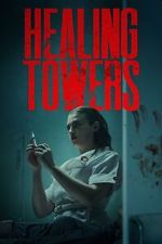 Watch Healing Towers Putlocker