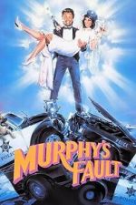 Watch It\'s Murphy\'s Fault Putlocker
