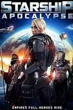 Watch Starship: Apocalypse Putlocker