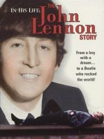 Watch In His Life: The John Lennon Story Putlocker