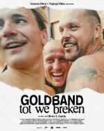 Watch Goldband: tot we breken Putlocker