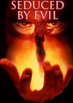 Watch Seduced by Evil Putlocker