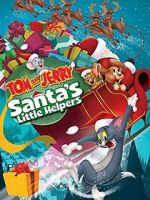 Watch Tom and Jerry: Santa\'s Little Helpers Putlocker