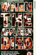 Watch When the Applause Died Putlocker